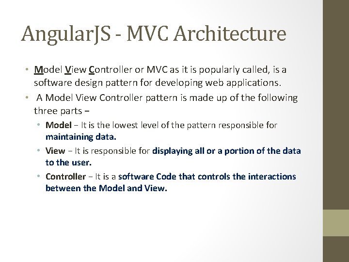 Angular. JS - MVC Architecture • Model View Controller or MVC as it is