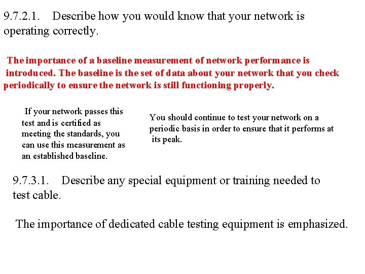 9. 7. 2. 1. Describe how you would know that your network is operating