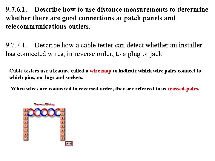 9. 7. 6. 1. Describe how to use distance measurements to determine whethere are
