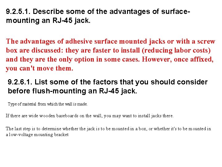 9. 2. 5. 1. Describe some of the advantages of surfacemounting an RJ-45 jack.