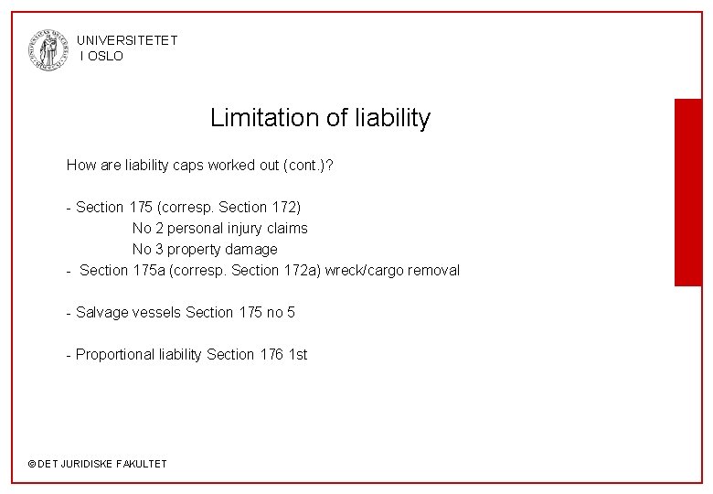 UNIVERSITETET I OSLO Limitation of liability How are liability caps worked out (cont. )?