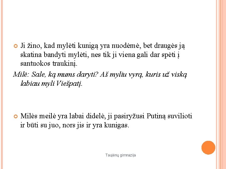 Ji žino, kad mylėti kunigą yra nuodėmė, bet draugės ją skatina bandyti mylėti, nes