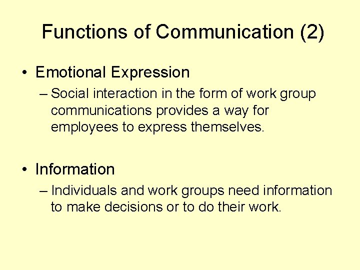 Functions of Communication (2) • Emotional Expression – Social interaction in the form of