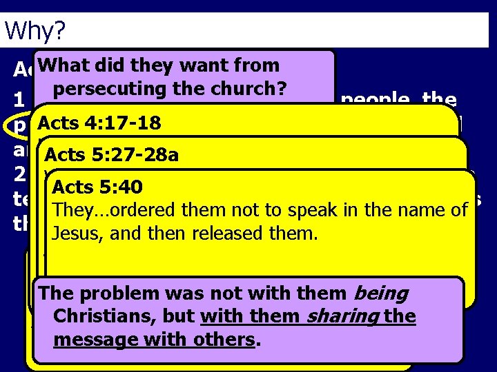 Why? What Acts 4 did they want from persecuting the church? 1 As they