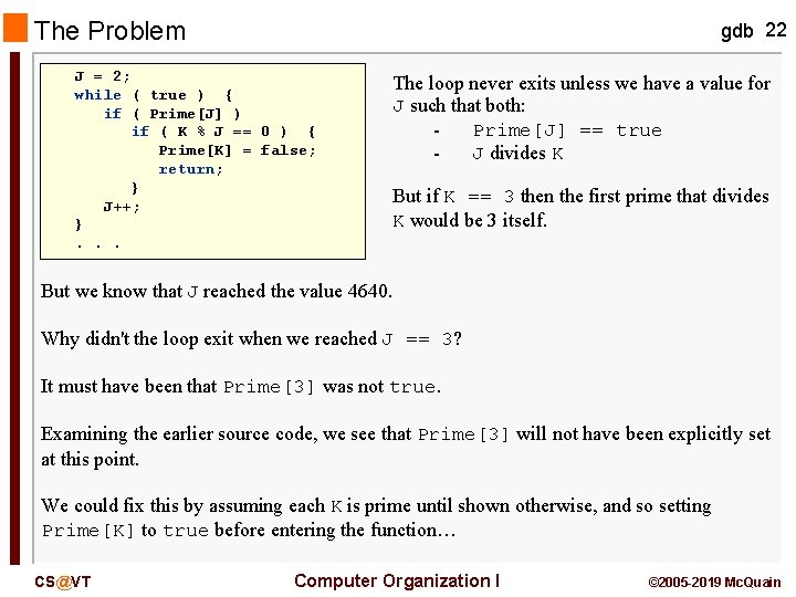 The Problem gdb 22 J = 2; while ( true ) { if (