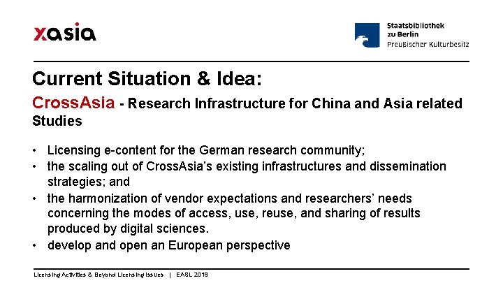 Current Situation & Idea: Cross. Asia - Research Infrastructure for China and Asia related