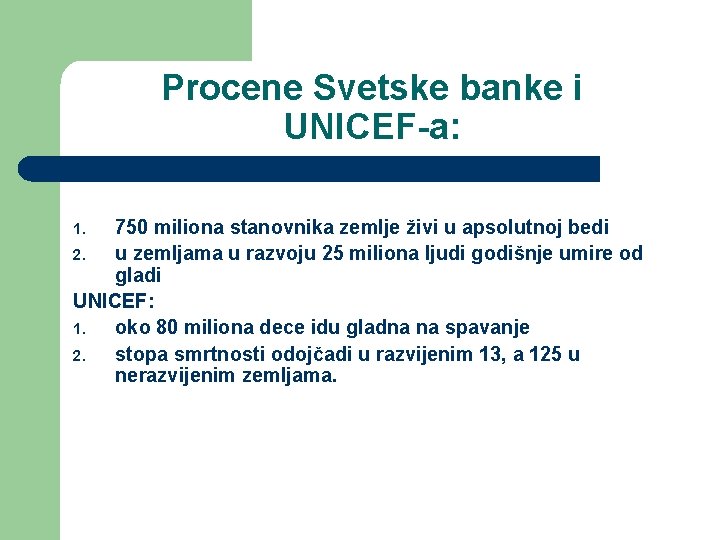 Procene Svetske banke i UNICEF-a: 750 miliona stanovnika zemlje živi u apsolutnoj bedi 2.