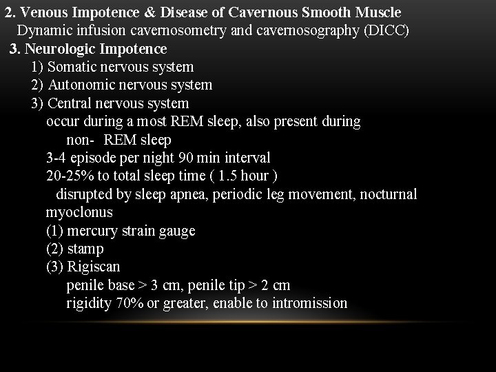 2. Venous Impotence & Disease of Cavernous Smooth Muscle Dynamic infusion cavernosometry and cavernosography