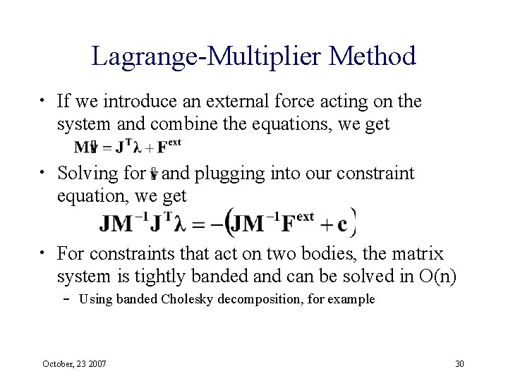 Lagrange-Multiplier Method • If we introduce an external force acting on the system and