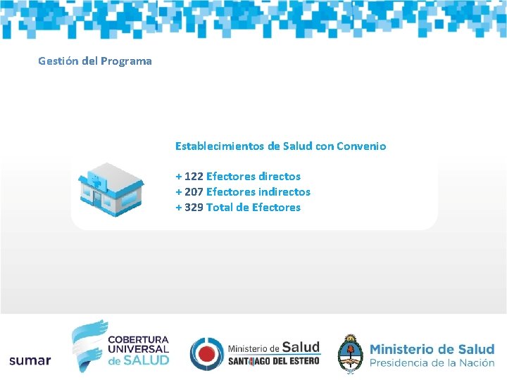 Gestión del Programa Establecimientos de Salud con Convenio + 122 Efectores directos + 207