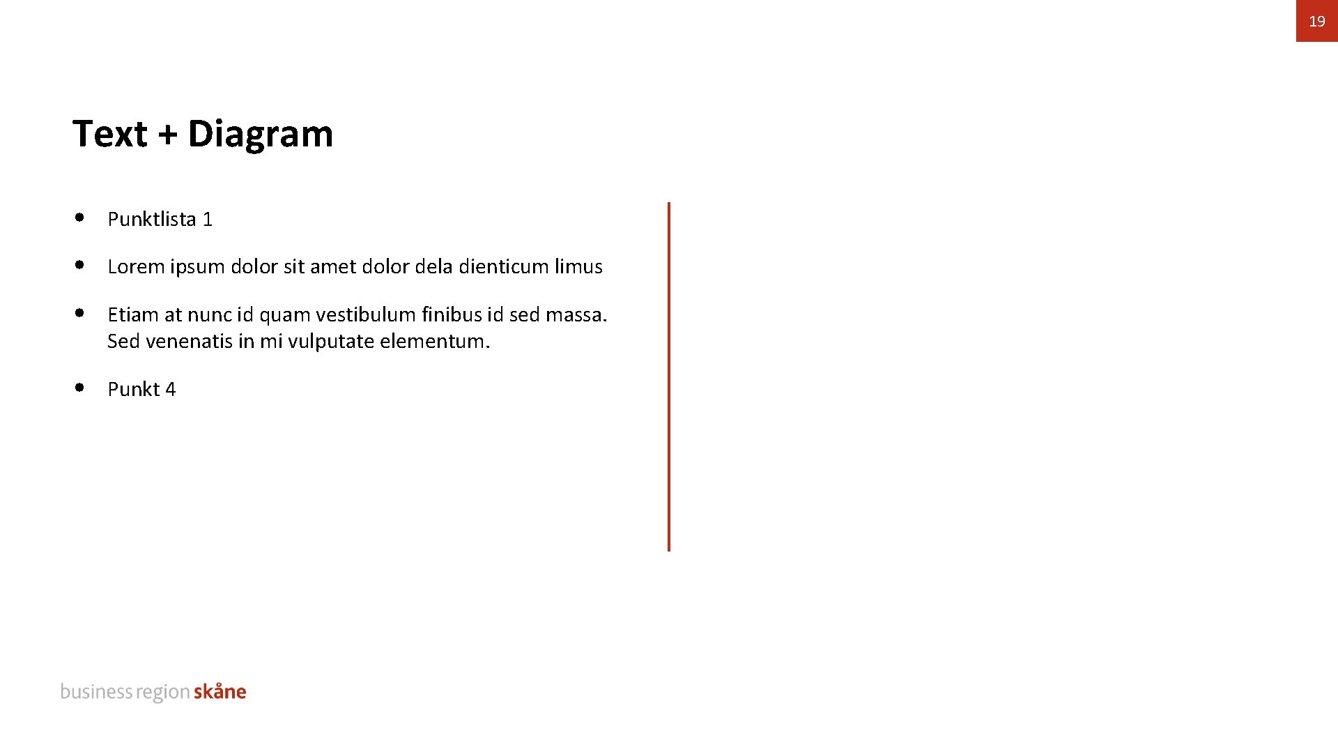 19 Text + Diagram • Punktlista 1 • Lorem ipsum dolor sit amet dolor