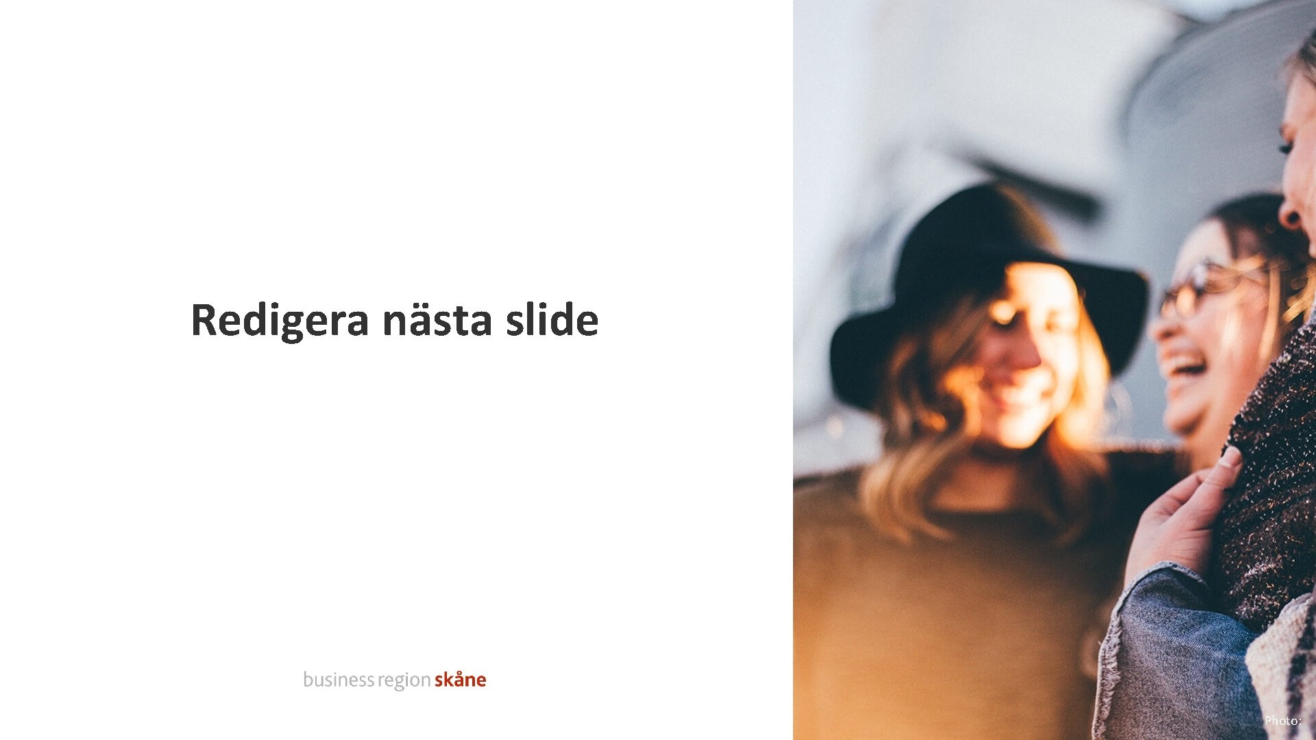 Redigera nästa slide Photo: 