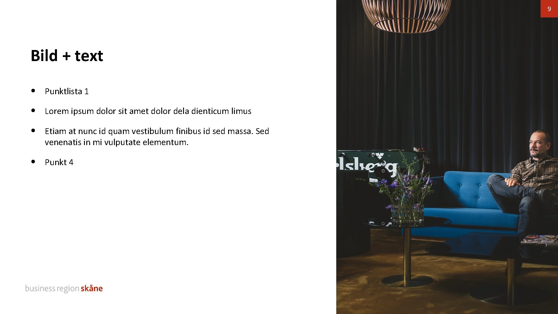 9 Bild + text • Punktlista 1 • Lorem ipsum dolor sit amet dolor