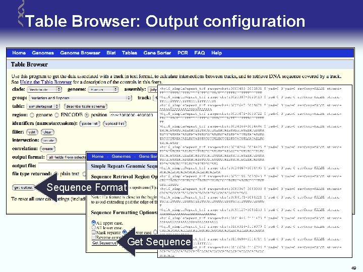 Table Browser: Output configuration Sequence Format Get Sequence 49 