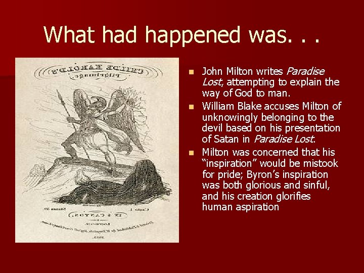 What had happened was. . . John Milton writes Paradise Lost, attempting to explain