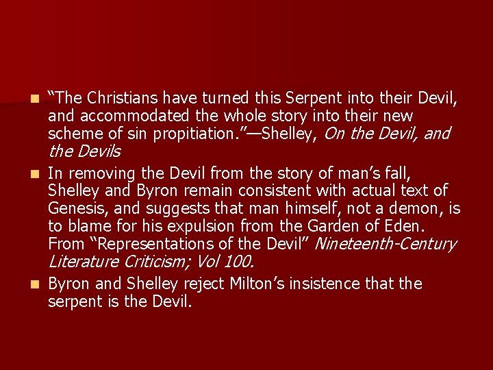 n “The Christians have turned this Serpent into their Devil, and accommodated the whole