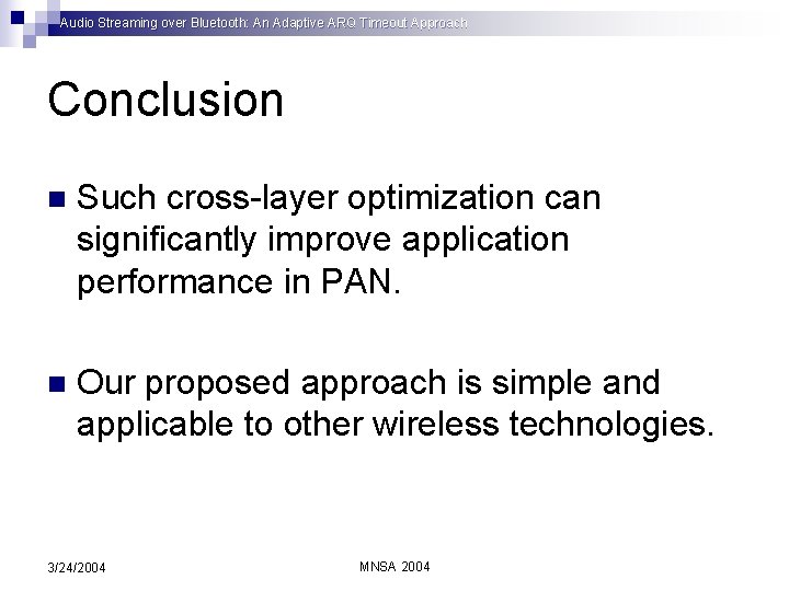 Audio Streaming over Bluetooth: An Adaptive ARQ Timeout Approach Conclusion n Such cross-layer optimization