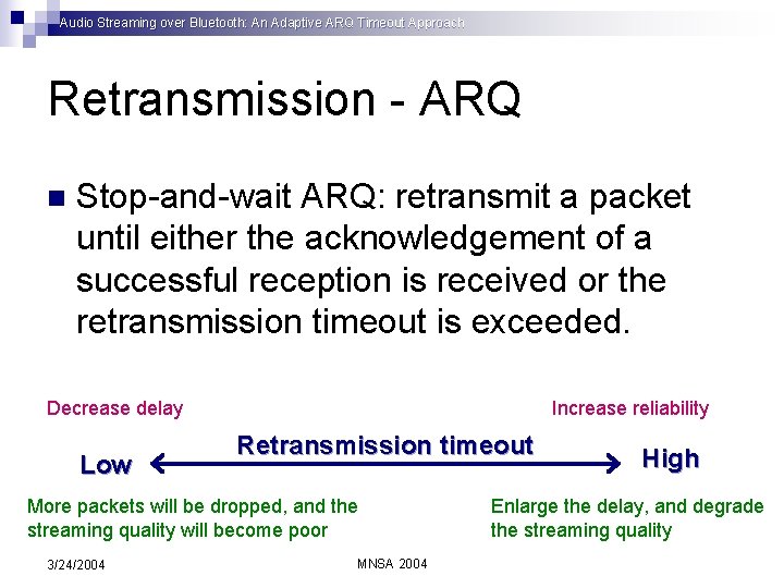 Audio Streaming over Bluetooth: An Adaptive ARQ Timeout Approach Retransmission - ARQ n Stop-and-wait