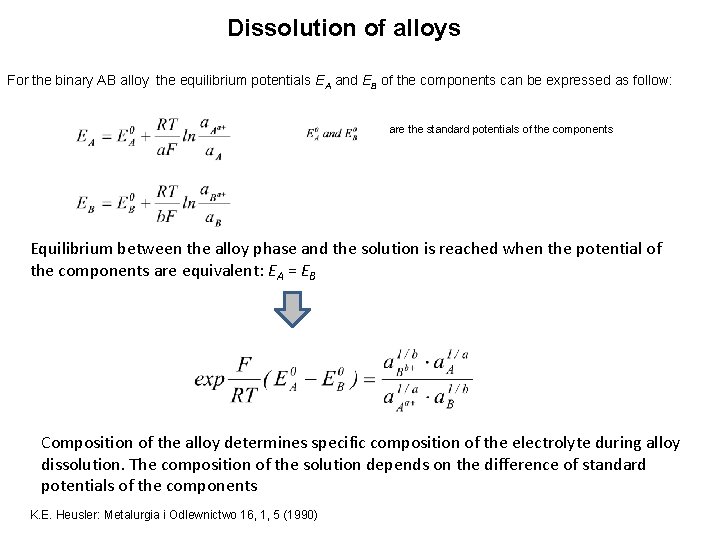 Dissolution of alloys For the binary AB alloy the equilibrium potentials EA and EB