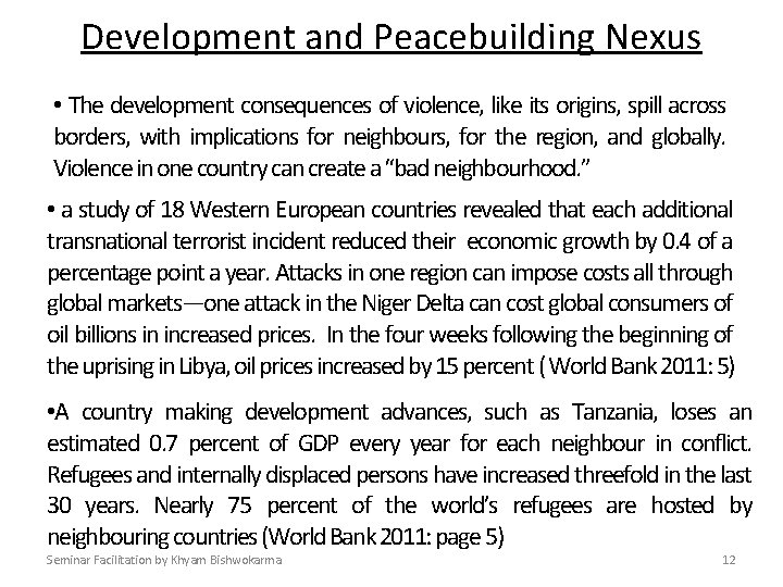 Development and Peacebuilding Nexus • The development consequences of violence, like its origins, spill