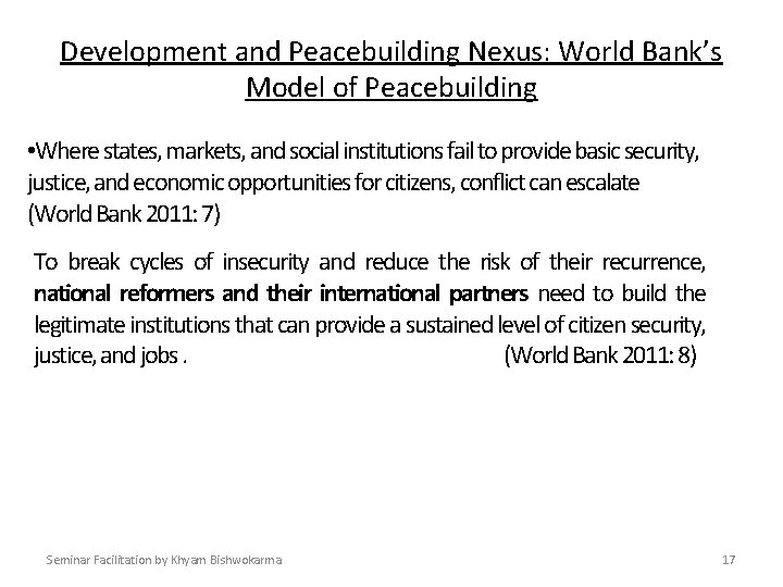 Development and Peacebuilding Nexus: World Bank’s Model of Peacebuilding • Where states, markets, and