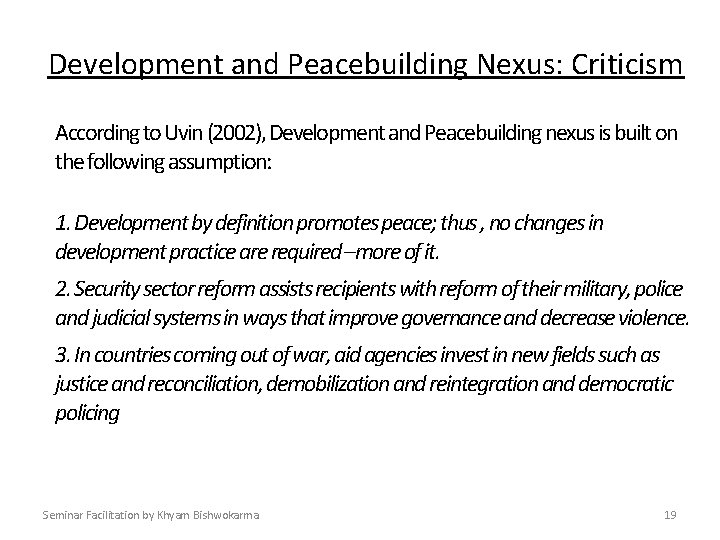 Development and Peacebuilding Nexus: Criticism According to Uvin (2002), Development and Peacebuilding nexus is