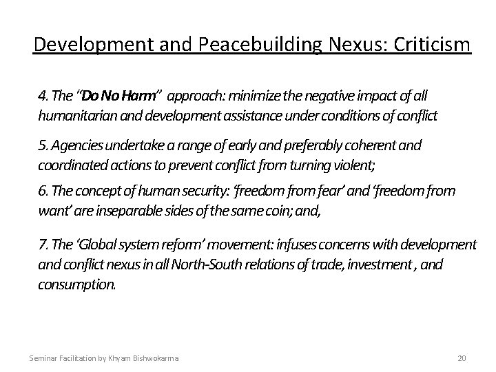 Development and Peacebuilding Nexus: Criticism 4. The “Do No Harm” approach: minimize the negative