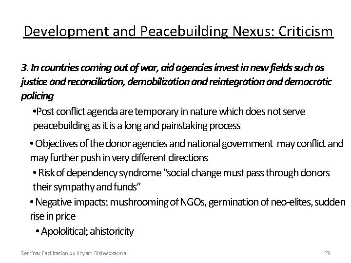 Development and Peacebuilding Nexus: Criticism 3. In countries coming out of war, aid agencies