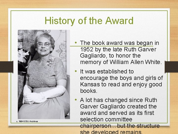 History of the Award • The book award was began in 1952 by the
