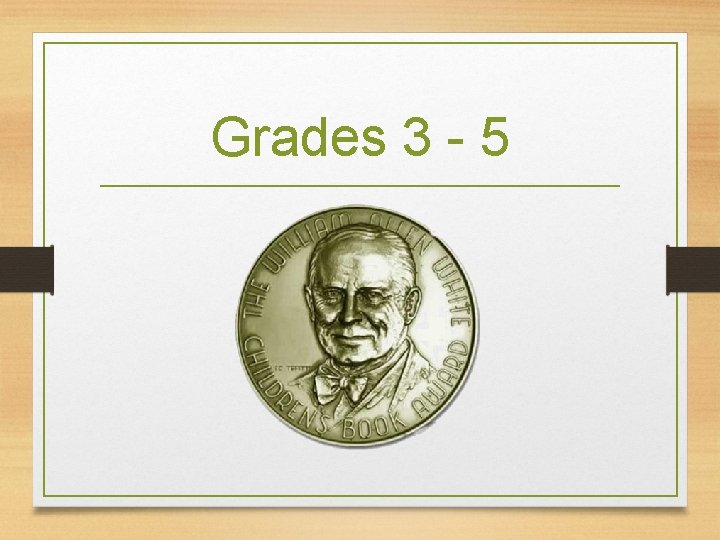 Grades 3 - 5 
