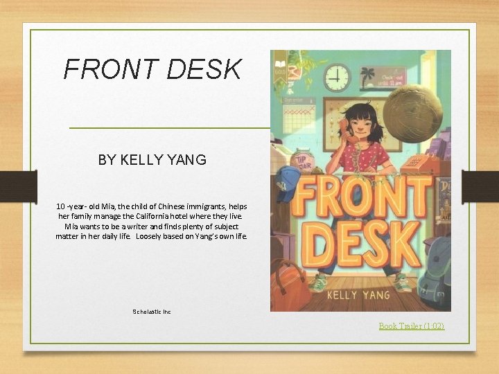 FRONT DESK BY KELLY YANG 10 -year- old Mia, the child of Chinese immigrants,