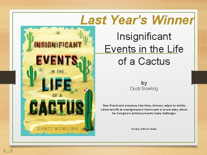 Last Year’s Winner Insignificant Events in the Life of a Cactus by Dusti Bowling