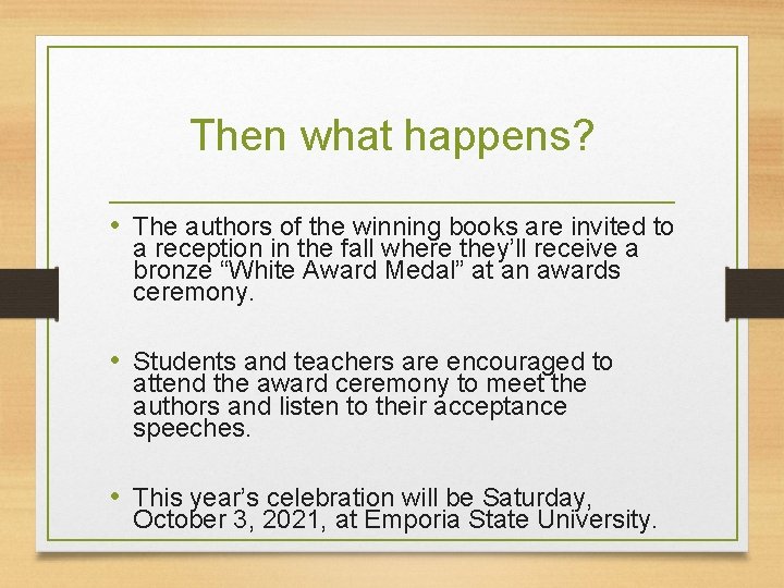 Then what happens? • The authors of the winning books are invited to a