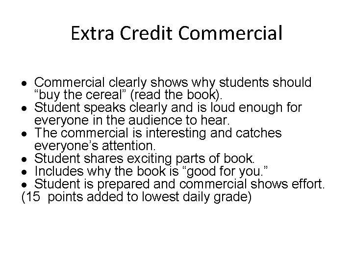 Extra Credit Commercial clearly shows why students should “buy the cereal” (read the book).