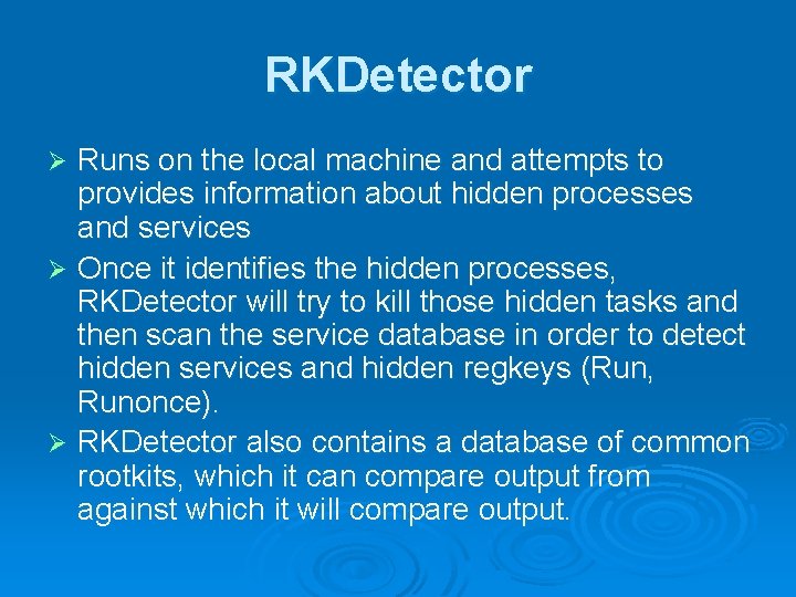 RKDetector Runs on the local machine and attempts to provides information about hidden processes