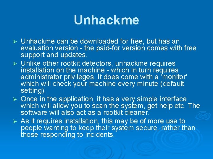 Unhackme can be downloaded for free, but has an evaluation version - the paid-for