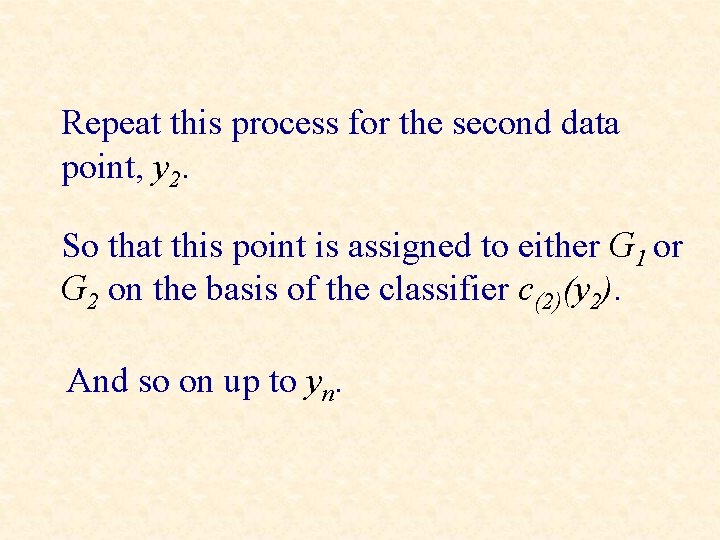 Repeat this process for the second data point, y 2. So that this point