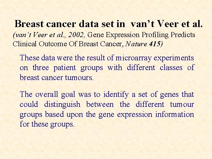 Breast cancer data set in van’t Veer et al. (van’t Veer et al. ,