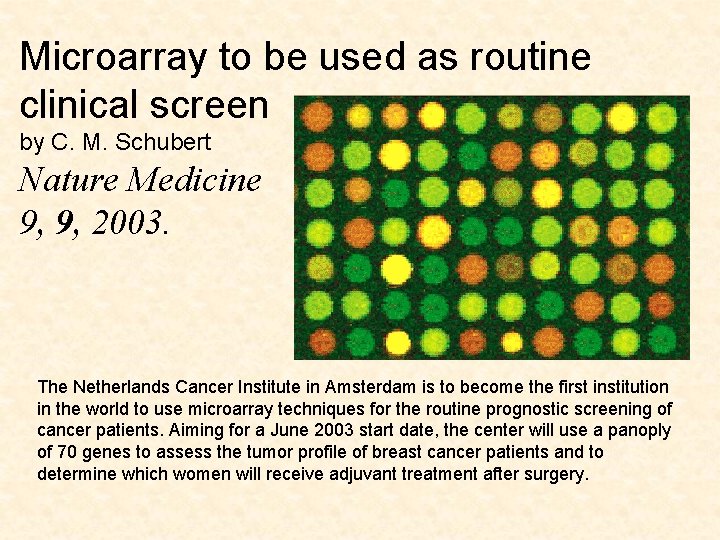 Microarray to be used as routine clinical screen by C. M. Schubert Nature Medicine
