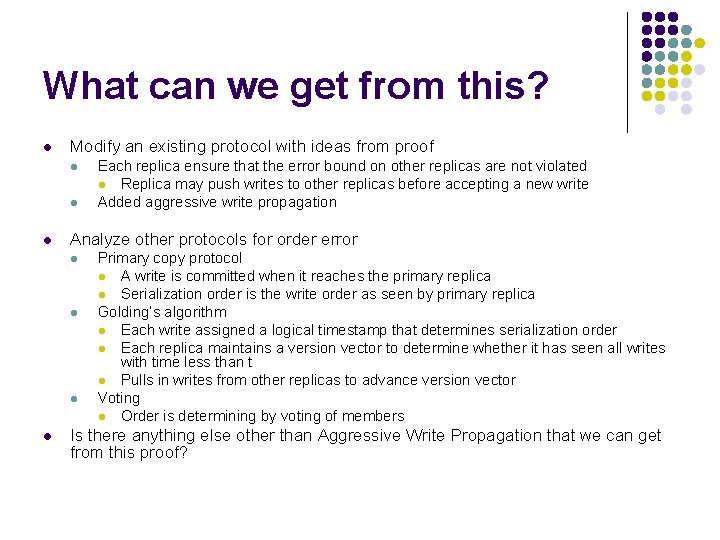 What can we get from this? l Modify an existing protocol with ideas from