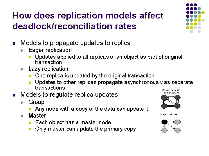 How does replication models affect deadlock/reconciliation rates l Models to propagate updates to replica