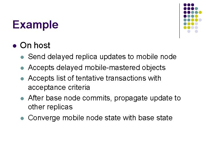 Example l On host l l l Send delayed replica updates to mobile node