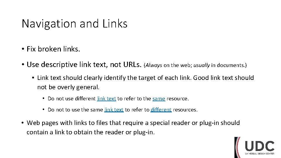 Navigation and Links • Fix broken links. • Use descriptive link text, not URLs.
