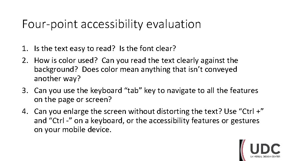 Four-point accessibility evaluation 1. Is the text easy to read? Is the font clear?