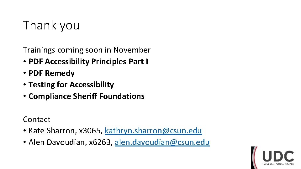 Thank you Trainings coming soon in November • PDF Accessibility Principles Part I •