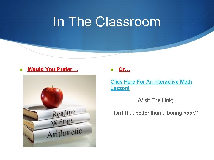 In The Classroom S Would You Prefer… S Or… Click Here For An interactive