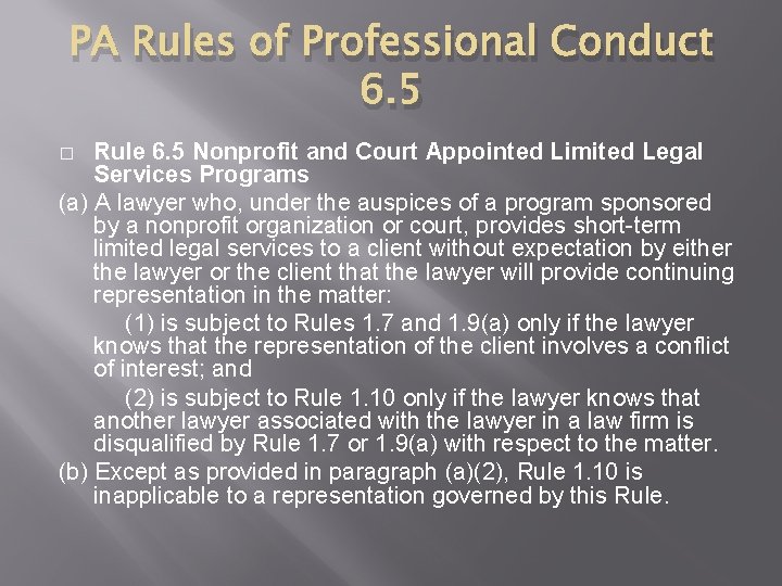 PA Rules of Professional Conduct 6. 5 Rule 6. 5 Nonprofit and Court Appointed