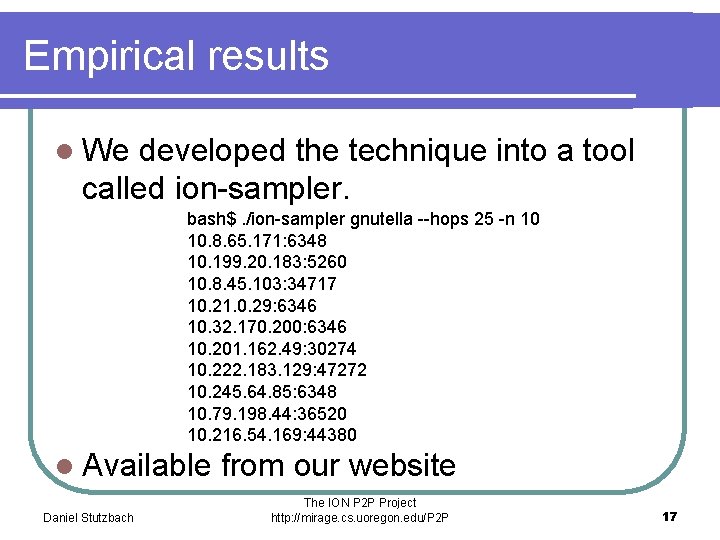 Empirical results l We developed the technique into a tool called ion-sampler. bash$. /ion-sampler