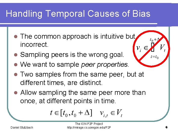 Handling Temporal Causes of Bias l l l The common approach is intuitive but