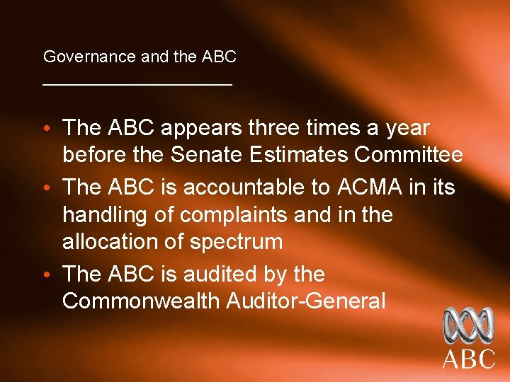 Governance and the ABC __________ • The ABC appears three times a year before